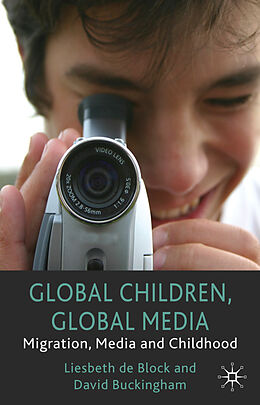 Kartonierter Einband Global Children, Global Media von Liesbeth De Block, David Buckingham
