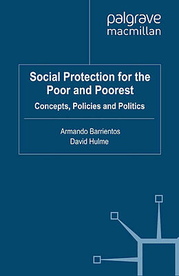 Couverture cartonnée Social Protection for the Poor and Poorest de Armando Hulme, David Barrientos