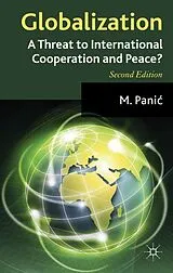 Fester Einband Globalization: A Threat to International Cooperation and Peace? von Mica Panic