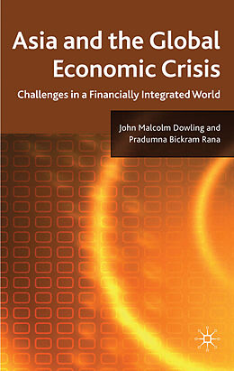 Livre Relié Asia and the Global Economic Crisis de J. Dowling, P. Rana