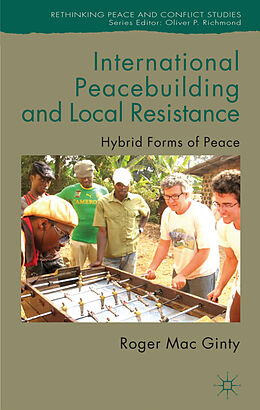 Fester Einband International Peacebuilding and Local Resistance von Kenneth A. Loparo
