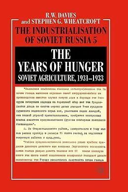 E-Book (pdf) The Years of Hunger: Soviet Agriculture, 1931-1933 von R. Davies, S. Wheatcroft