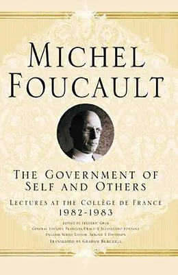 E-Book (pdf) The Government of Self and Others von Arnold I. Davidson, Graham Burchell, M. Foucault