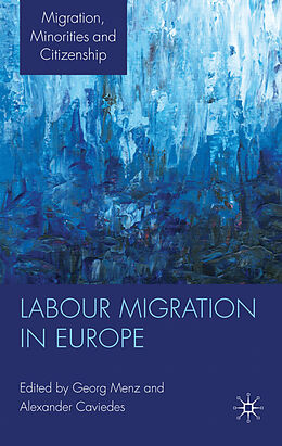 Livre Relié Labour Migration in Europe de Georg Caviedes, Alexander Menz