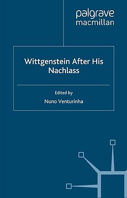 E-Book (pdf) Wittgenstein After His Nachlass von Nuno Venturinha, Michael Beaney
