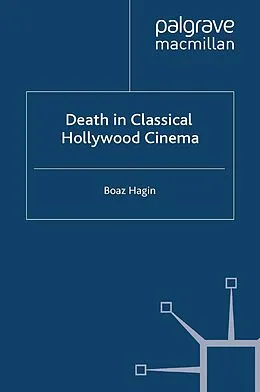 E-Book (pdf) Death in Classical Hollywood Cinema von B. Hagin