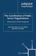 E-Book (pdf) The Coordination of Public Sector Organizations von Geert Bouckaert, B. Guy Peters, Koen Verhoest