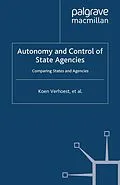 E-Book (pdf) Autonomy and Control of State Agencies von K. Verhoest, P. Roness, B. Verschuere