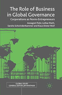 E-Book (pdf) The Role of Business in Global Governance von A. Flohr, L. Rieth, S. Schwindenhammer