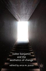 eBook (pdf) Walter Benjamin and the Aesthetics of Change de 