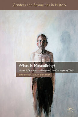 Fester Einband What is Masculinity? von John H. Brady, Sean Arnold