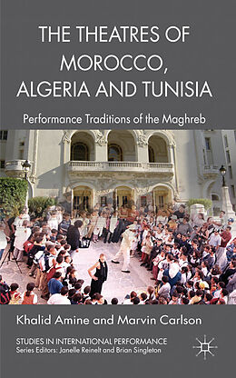 Livre Relié The Theatres of Morocco, Algeria and Tunisia de Khalid Amine, Marvin Carlson