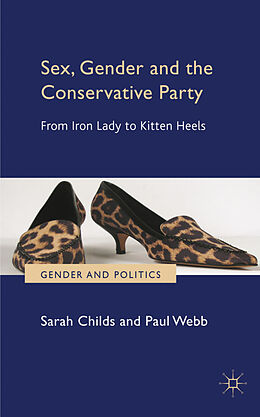 Livre Relié Sex, Gender and the Conservative Party de S. Childs, P. Webb