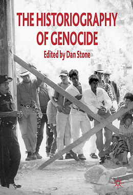 Couverture cartonnée The Historiography of Genocide de Anton Weiss-Wendt, Ben Kiernan, Robert Krieken