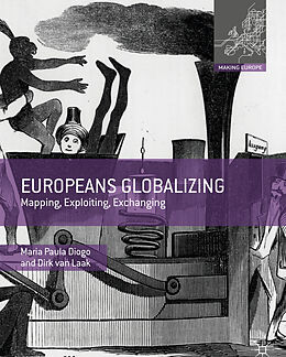 Couverture cartonnée Europeans Globalizing de Dirk Van Laak, Maria Paula Diogo