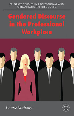 Kartonierter Einband Gendered Discourse in the Professional Workplace von Louise Mullany