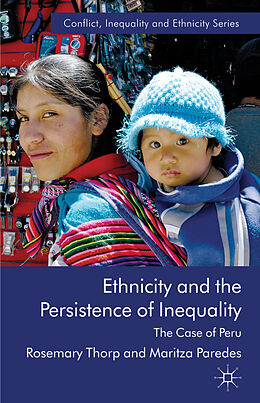 Livre Relié Ethnicity and the Persistence of Inequality de R. Thorp, M. Paredes