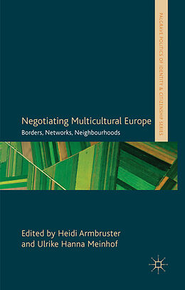 Fester Einband Negotiating Multicultural Europe von Heidi Meinhof, Ulrike Hanna Armbruster