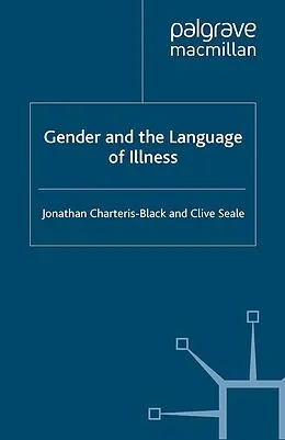 E-Book (pdf) Gender and the Language of Illness von J. Charteris-Black, C. Seale