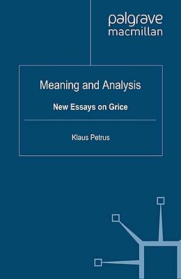 E-Book (pdf) Meaning and Analysis: New Essays on Grice von Richard Breheny