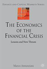 Livre Relié The Economics of the Financial Crisis de Marco Annunziata