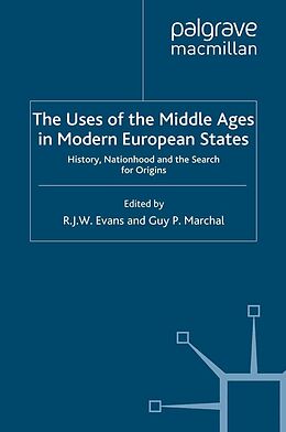 eBook (pdf) The Uses of the Middle Ages in Modern European States de 