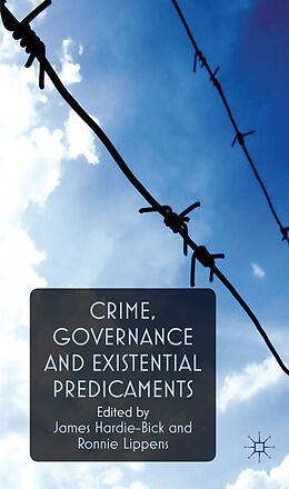 Livre Relié Crime, Governance and Existential Predicaments de James Hardie-Bick