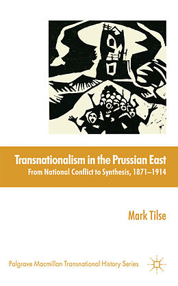 Livre Relié Transnationalism in the Prussian East de M. Tilse