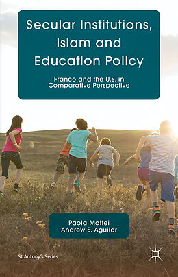 Fester Einband Secular Institutions, Islam and Education Policy von A. Aguilar, P. Mattei