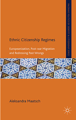 Fester Einband Ethnic Citizenship Regimes von A. Maatsch