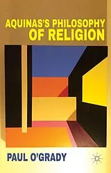 Fester Einband Aquinas's Philosophy of Religion von P. O'Grady