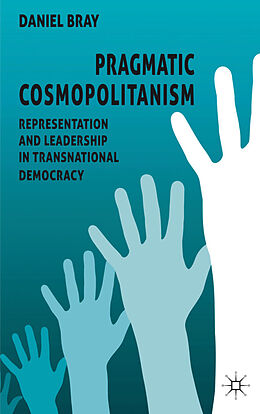 Fester Einband Pragmatic Cosmopolitanism von D. Bray