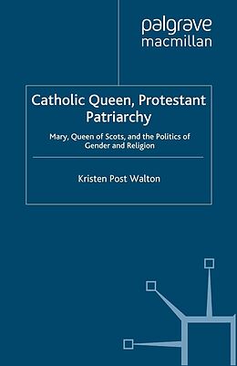 eBook (pdf) Catholic Queen, Protestant Patriarchy de K. Walton