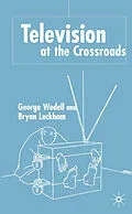 E-Book (pdf) Television at the Crossroads von G. Wedell, B. Luckham