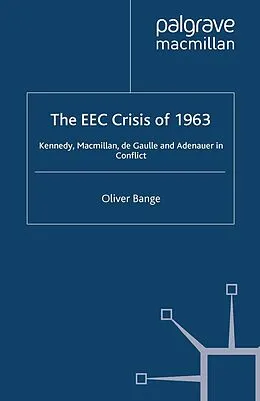 E-Book (pdf) The EEC Crisis of 1963 von O. Bange
