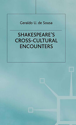 eBook (pdf) Shakespeare's Cross-Cultural Encounters de Geraldo U. De Sousa