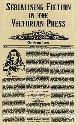 E-Book (pdf) Serializing Fiction in the Victorian Press von G. Law