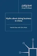 E-Book (pdf) Myths about doing business in China von Harold Chee, Christopher West