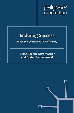 E-Book (pdf) Enduring Success von Kurt Matzler, Franz Bailom, D. Tschemernjak