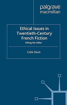 E-Book (pdf) Ethical Issues in Twentieth Century French Fiction von C. Davis