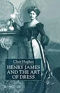 E-Book (pdf) Henry James and the Art of Dress von C. Hughes
