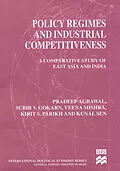 E-Book (pdf) Policy Regimes and Industrial Competitiveness von P. Agrawal, S. Gokarn, V. Mishra