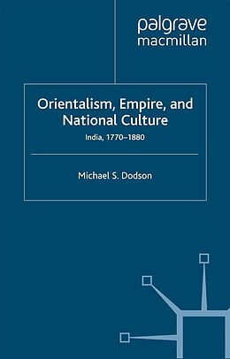 E-Book (pdf) Orientalism, Empire, and National Culture von M. Dodson