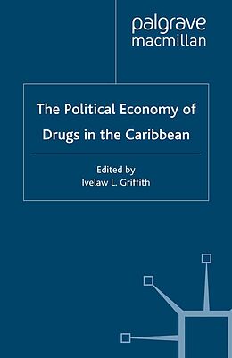 E-Book (pdf) The Political Economy of Drugs in the Caribbean von I. Griffith