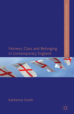 Livre Relié Fairness, Class and Belonging in Contemporary England de K. Smith