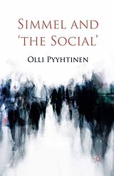 E-Book (pdf) Simmel and 'the Social' von O. Pyyhtinen
