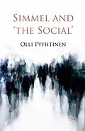 E-Book (pdf) Simmel and 'the Social' von O. Pyyhtinen