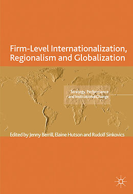 Livre Relié Firm-Level Internationalization, Regionalism and Globalization de Jenny Hutson, Elaine Sinkovics, Rudolf Berrill