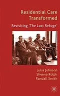 E-Book (pdf) Residential Care Transformed von J. Johnson, S. Rolph, R. Smith