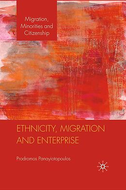 eBook (pdf) Ethnicity, Migration and Enterprise de P. Panayiotopoulos